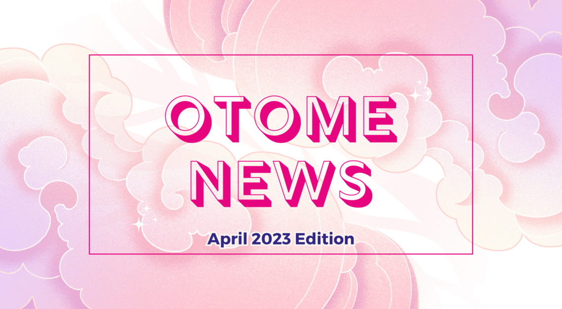 Otomeoverload news april
