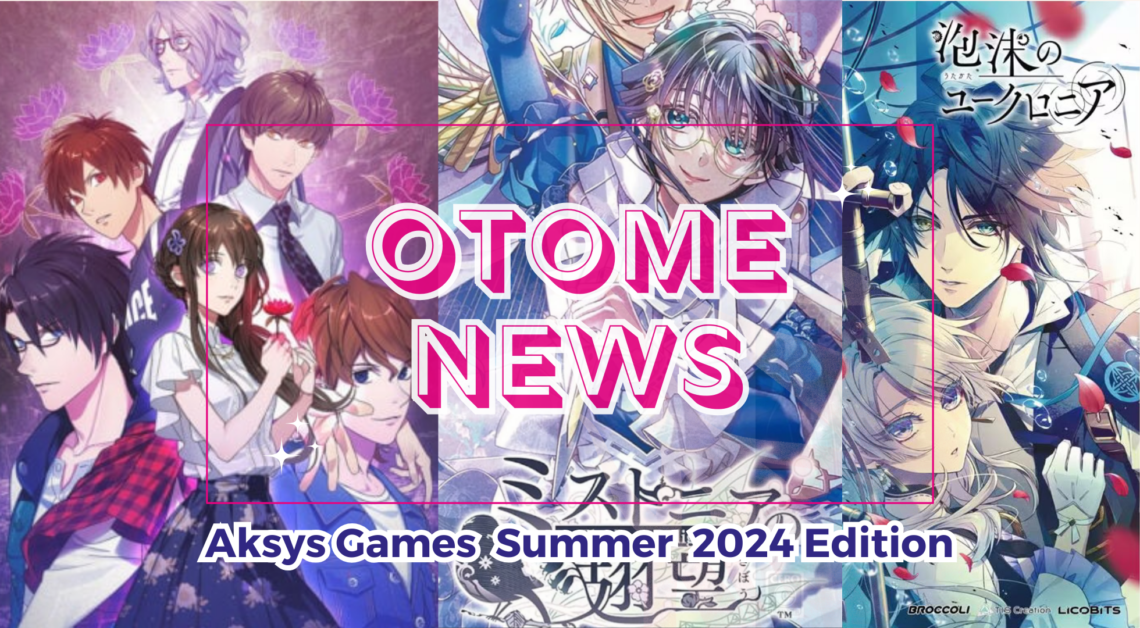 Aksys Games Summer Otome News 2024 Thumbnail