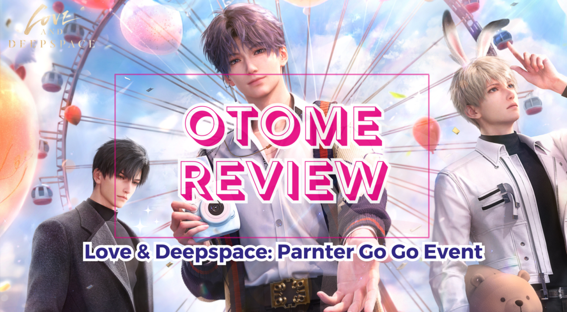 Love & Deepspace Partner Go Go Event Otome Review Thumbnail