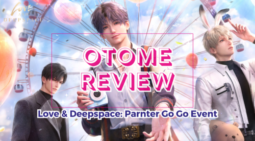 Love & Deepspace Partner Go Go Event Otome Review Thumbnail