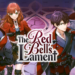 The Red Bell’s Lament