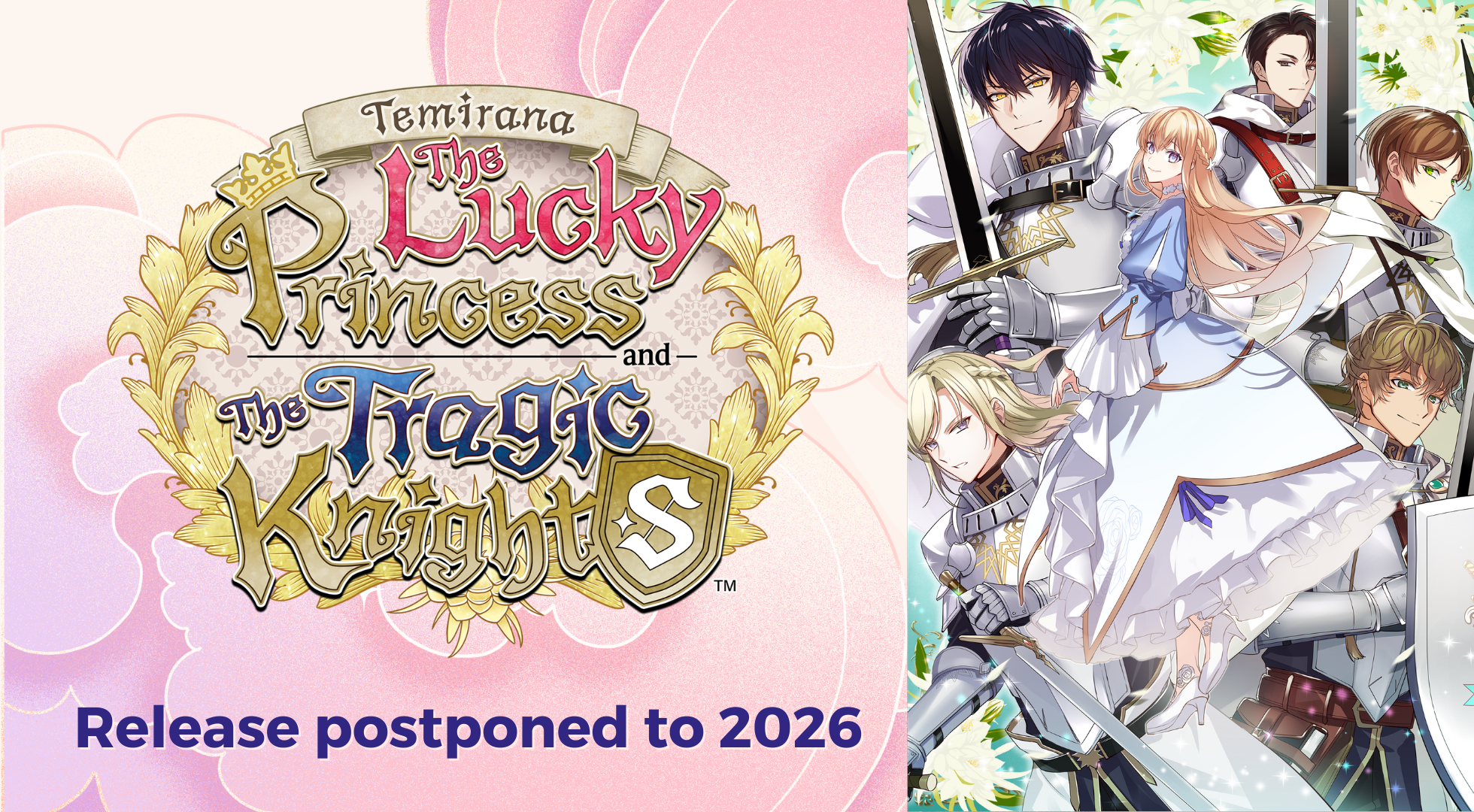 TEMIRANA: The Lucky Princess And The Tragic Knights Postponed For